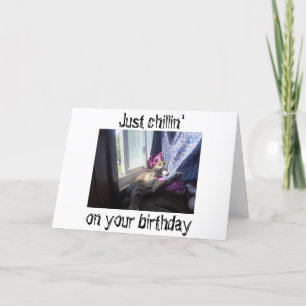 **CHILLIN'** AUF IHREM "GEBURTSTAG" HOFFEN SIE AUC KARTE