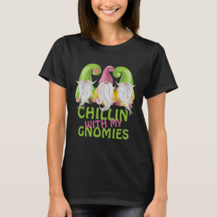 Chillin Avec Mes Gnomies Gnome Humour T-Shirt