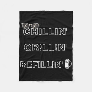 Chillin Grillin Refillin Crazy Funny Beer Grillen Fleecedecke