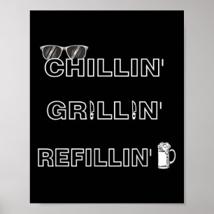 Chillin Grillin Refillin Crazy Funny Beer Grillen Poster