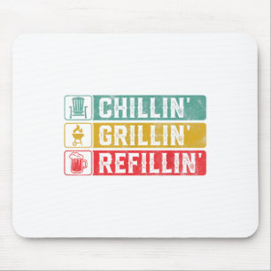Chillin Grillin Refillin Grillen Pit Meat Smoker G Mousepad