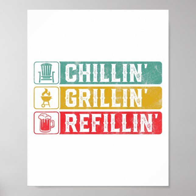 Chillin Grillin Refillin Grillen Pit Meat Smoker G Poster (Vorne)