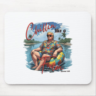Chillin like a Felon Funny Trump Summer 2024 _1 Mousepad