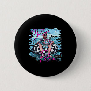 Chillin like a Felon Funny Trump Summer 2024 (on Button