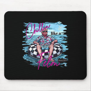 Chillin like a Felon Funny Trump Summer 2024 (on Mousepad