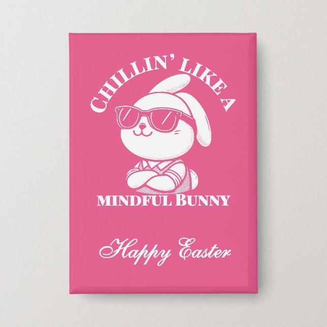Chillin’ like a Mindful Bunny - Osterspass Button (Vorderseite)