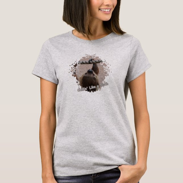 Chillin' like a Sloth T-Shirt (Vorderseite)