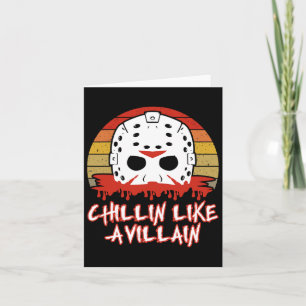 Chillin Like A Villain Horrorfilm Fan  Karte