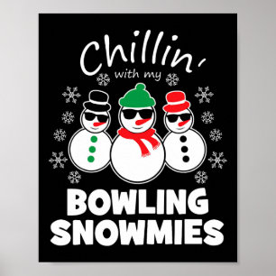 Chillin mit meinem Bowling Snowmies Weihnachten Poster