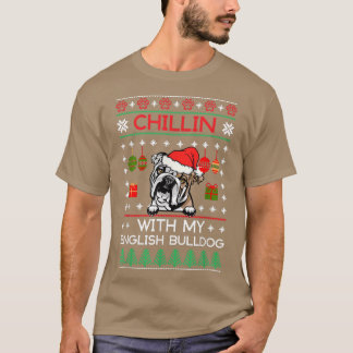 Chillin mit meinem englischen Bulldog Santa Ugly C T-Shirt
