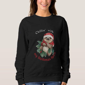 Chillin mit meinem Slothmas Spirit Niedlich Sloth Sweatshirt