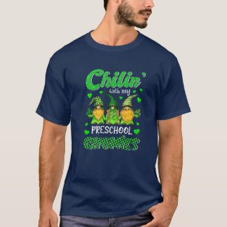 Chillin' mit meinen Gnomen Preschool Happy St Patr T-Shirt