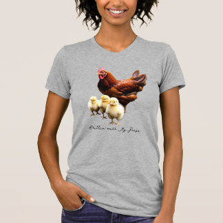 "Chillin" mit meinen Piepen Hen mit T - Shirt