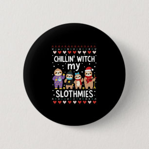 Chillin mit meinen Slothmies Funny Sloth Ugly Chri Button