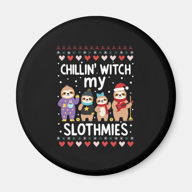 Chillin mit meinen Slothmies Funny Sloth Ugly Chri Magnet (Vorne)