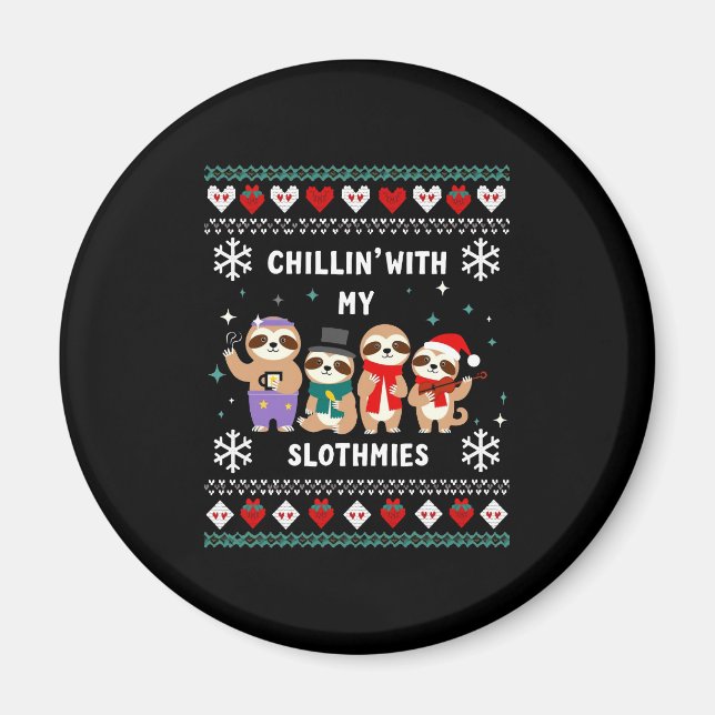 Chillin mit meinen Slothmies Funny Sloth Ugly Chri Magnet (Vorne)