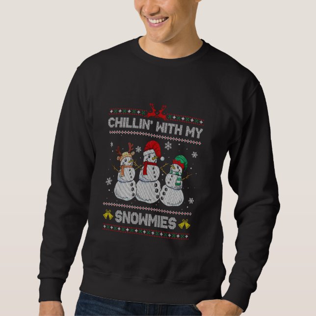 Chillin mit meinen Snowmies Funny Snowman Ugly Chr Sweatshirt (Vorderseite)