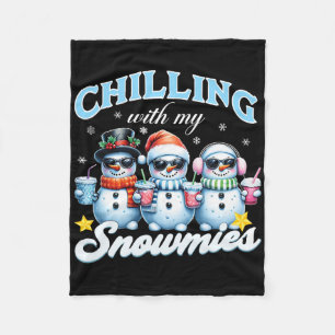 Chillin mit meinen Snowmies Funny Snowman Weihnach Fleecedecke