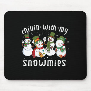 Chillin mit meinen Snowmies Santa Snowman Funny Xm Mousepad