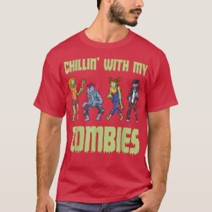 Chillin mit meinen Zombies Funny Halloween Zombie T-Shirt
