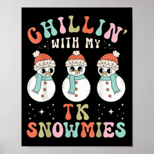Chillin mit meiner Tk Snowmies Snowman Lehrer Chri Poster