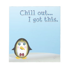 Chillin' Pinguin - Chill Out, das habe ich Got. Notizblock