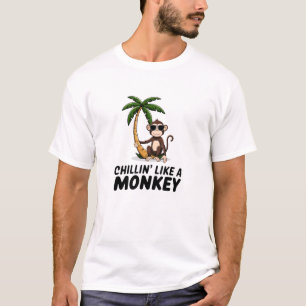 Chillin" wie ein Affe T-Shirt
