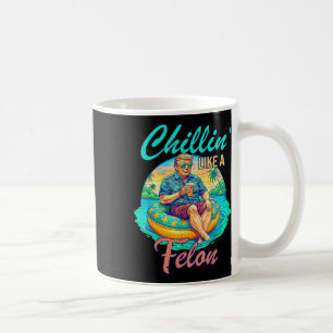 Chillin wie ein Felon Donald Trump, Summer Funny T Kaffeetasse