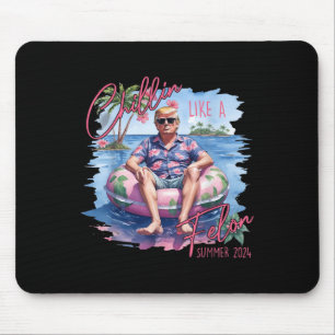 Chillin wie ein Felon Funny Trump für Präsident Su Mousepad