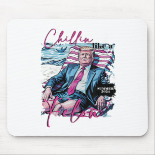 Chillin wie ein Felon Funny Trump Summer President Mousepad