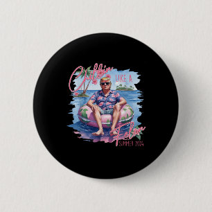 Chillin wie ein Felon Summer 2024 nimmt Trump Amer Button