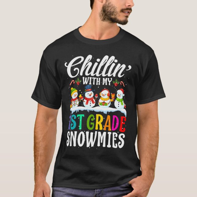 Chillin' With My 1st Grade Snowmies Teacher Xmas T-Shirt (Vorderseite)