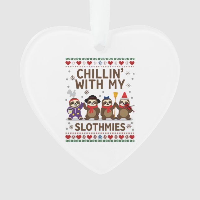Chillin With My Slothmies Funny Sloth Ugly Christm Ornament (Vorderseite)