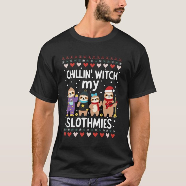 Chillin With My Slothmies Funny Sloth Ugly Christm T-Shirt (Vorderseite)