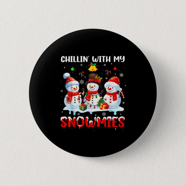 Chillin With My Snowmie Women Christmas Snowman Te Button (Vorderseite)