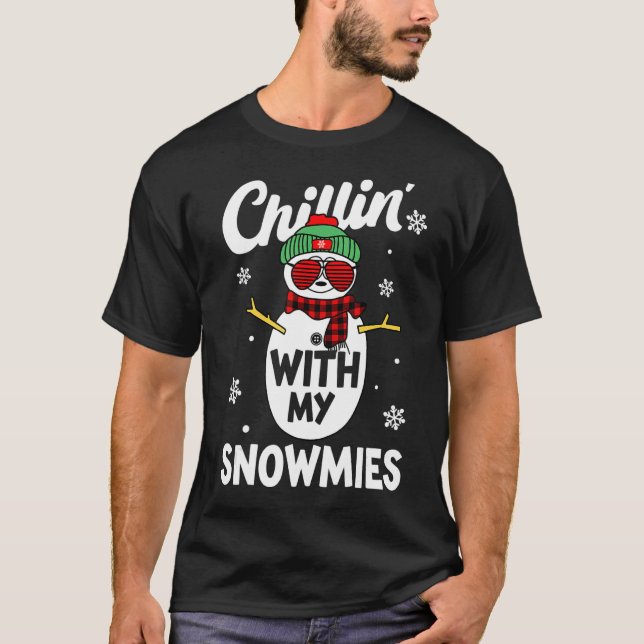 Chillin With My Snowmies Christmas Pajama Xmas Hap T-Shirt (Vorderseite)