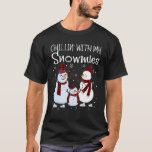 Chillin With My Snowmies Family Pajamas Snowman Ch T-Shirt<br><div class="desc">Kinder mit meinen Schneemassen Familie Pajamas Schneemann Weihnachten.</div>