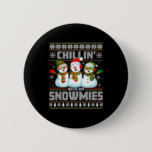 Chillin With My Snowmies Funny Xmas Snowman Christ Button (Vorderseite)