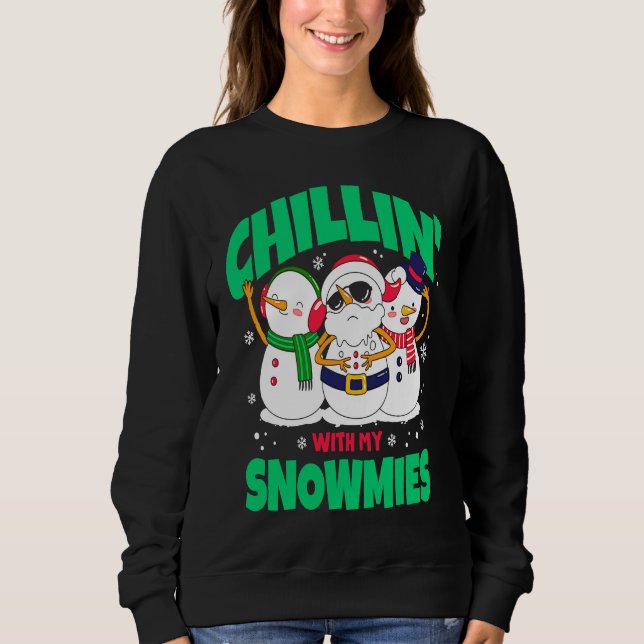 Chillin with My Snowmies  Matching Family Sweatshirt (Vorderseite)