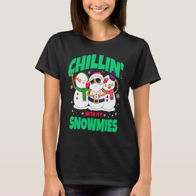 Chillin with My Snowmies  Matching Family T-Shirt (Vorderseite)