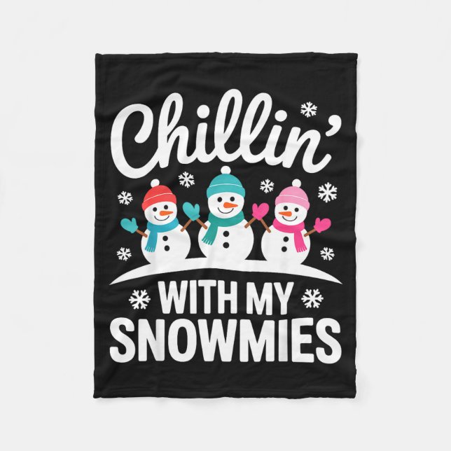 Chillin With My Snowmies Winter Snow Fun Friends H Fleecedecke (Vorderseite)