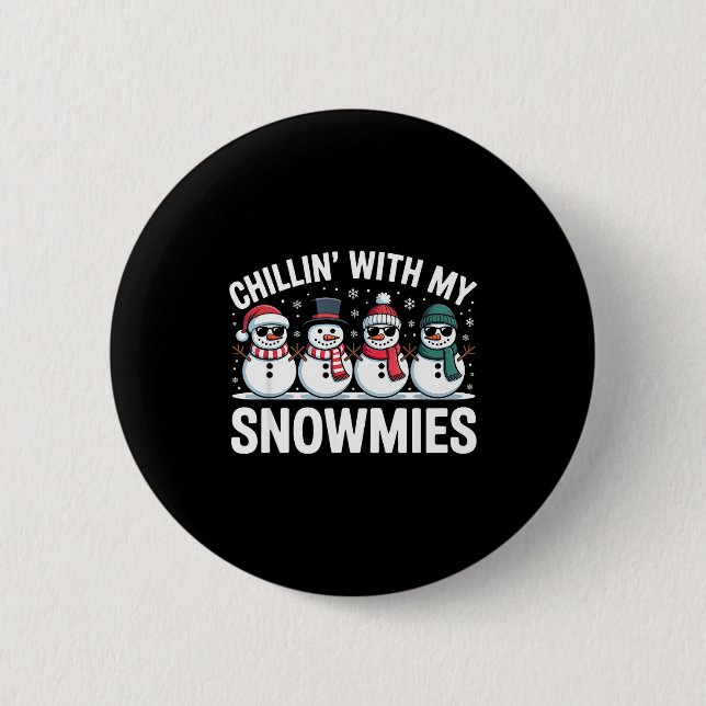 Chillin With My Snowmies Xmas Snowman Boys Girls M Button (Vorderseite)