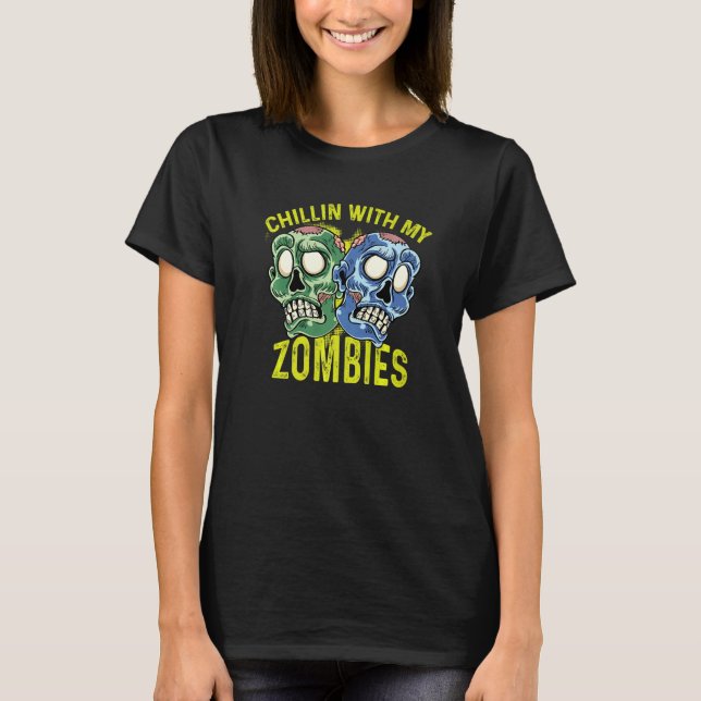 Chillin with Zombies Friendly Person   T-Shirt (Vorderseite)
