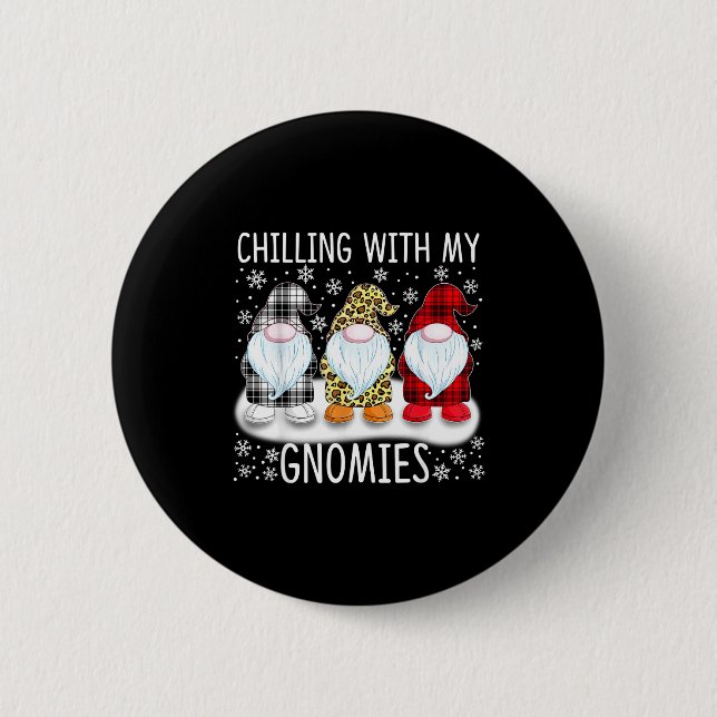 Chilling With My Gnomies Funny Group Of Gnomes Chr Button (Vorderseite)