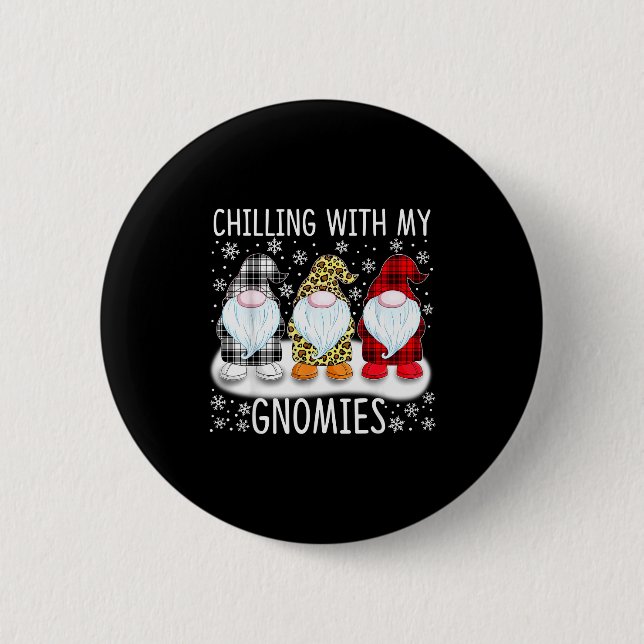 Chilling With My Gnomies Funny Group Of Gnomes Chr Button (Vorderseite)
