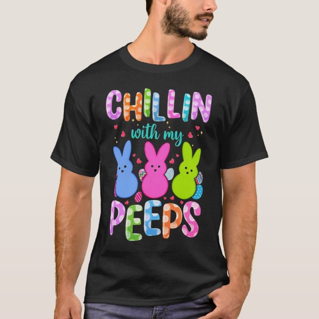 Chilling With My Peeps T-Shirt (Vorderseite)