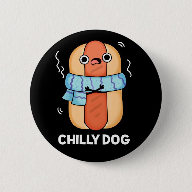 Chilly Hund Funny Chili Hot Dog Pun Dark BG Button (Vorderseite)