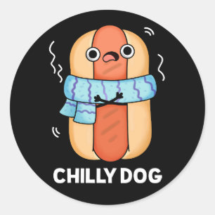 Chilly Hund Funny Chili Hot Dog Pun Dark BG Runder Aufkleber