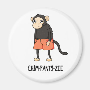 Chim-Pants-Zee Funny Chimpanzee Affenpuppe Magnet