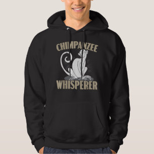 Chimpanzee Whisperer Chimp Affe Lover Ape Chimpa Hoodie
